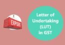 Letter of Undertaking (LUT) in GST