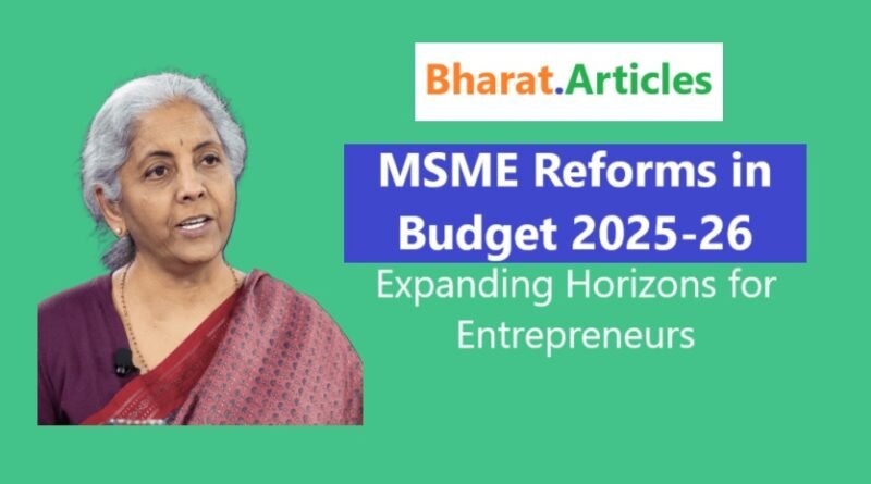 MSME Reforms in Budget 2025-26: Expanding Horizons for Entrepreneurs