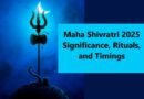 Maha Shivratri 2025: Significance, Rituals, and Timings