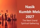 Nasik Kumbh Mela 2027: The Next Grand Spiritual Gathering