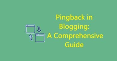 Pingback in Blogging: A Comprehensive Guide