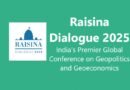 Raisina Dialogue 2025: India’s Premier Global Conference on Geopolitics and Geoeconomics