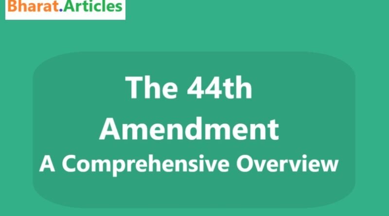 The 44th Amendment: A Comprehensive Overview