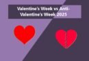 Valentine’s Week vs Anti-Valentine’s Week 2025