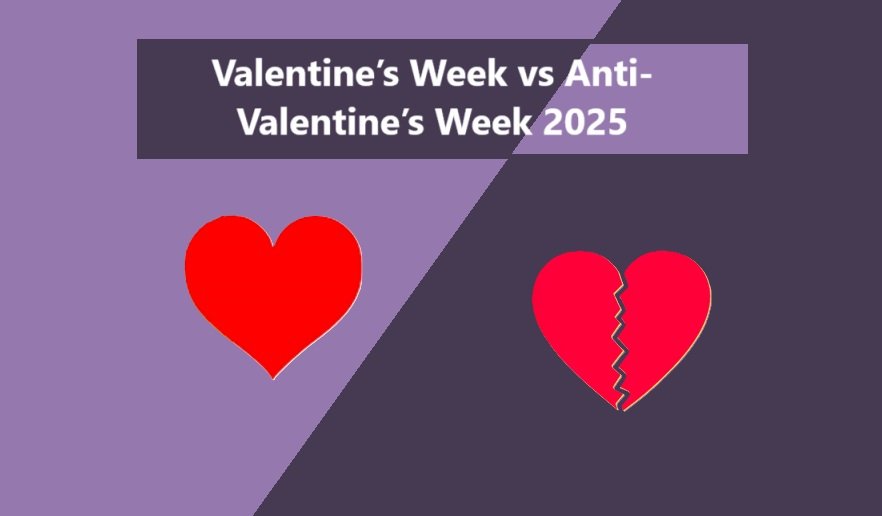 Valentine’s Week vs Anti-Valentine’s Week 2025