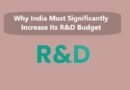 Why India Must Significantly Increase Its R&D Budget