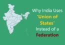 Why India Uses ‘Union of States’ Instead of a ‘Federation