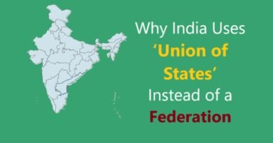 Why India Uses ‘Union of States’ Instead of a ‘Federation