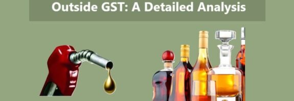 Why Petroleum and Liquor Are Outside GST