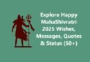 Explore Happy MahaShivratri 2025: Wishes, Messages, Quotes & Status (50+)