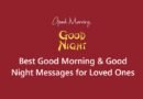 Best Good Morning & Good Night Messages for Loved Ones