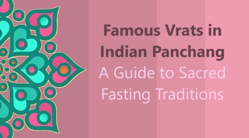 Famous Vrats in Indian Panchang: A Guide to Sacred Fasting Traditions