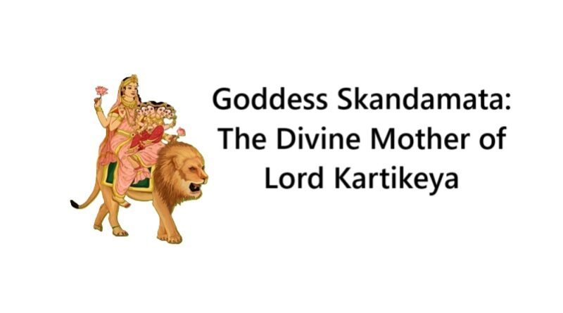 Goddess Skandamata: The Divine Mother of Lord Kartikeya