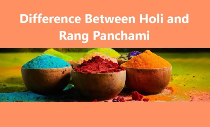 Difference Between Holi and Rang Panchami