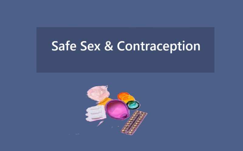 Safe Sex & Contraception