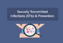 Sexually Transmitted Infections (STIs) & Prevention