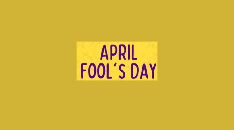 April Fools' Day: Pranks, Origin, History, Meaning, & Facts