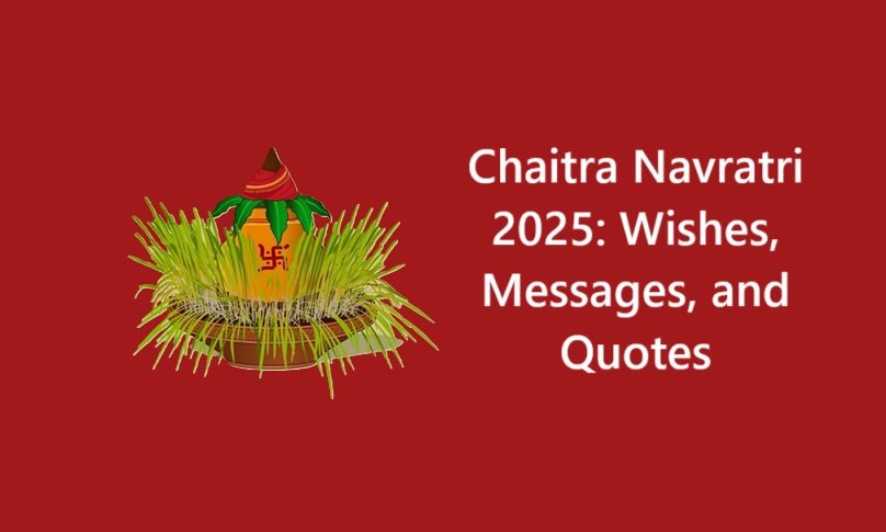 Chaitra Navratri 2025: Wishes, Messages, and Quotes