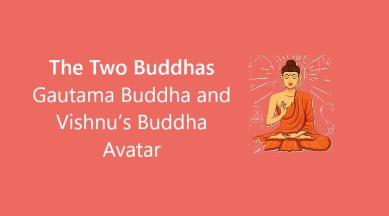 The Two Buddhas: Gautama Buddha and Vishnu’s Buddha Avatar