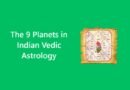 The 9 Planets in Indian Vedic Astrology