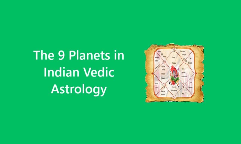 The 9 Planets in Indian Vedic Astrology