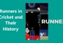 Runners in Cricket and Their History