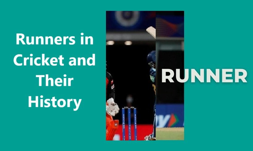 Runners in Cricket and Their History