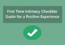 First Time Intimacy Checklist: Guide for a Positive Experience