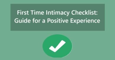 First Time Intimacy Checklist: Guide for a Positive Experience