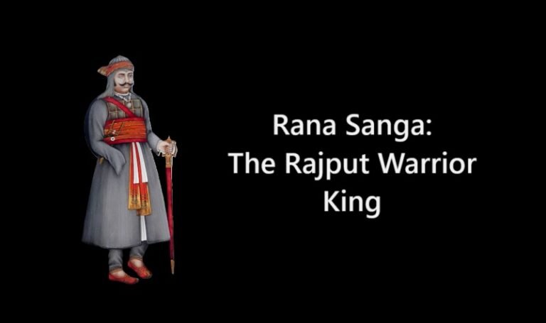 Rajpot Rani Rana Sanga: The Rajput Warrior King - Bharat Articles