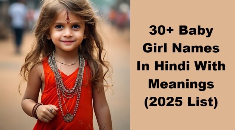 30+ Baby Girl Names In Hindi With Meanings (2025 List)