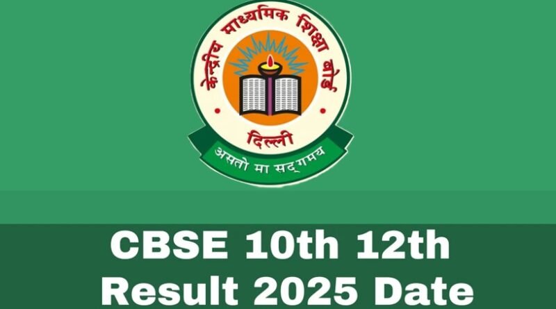CBSE 10th, 12th Board Results 2025: Expected Release Date and How to Download Scorecards