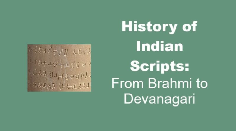 History of Indian Scripts: From Brahmi to Devanagari