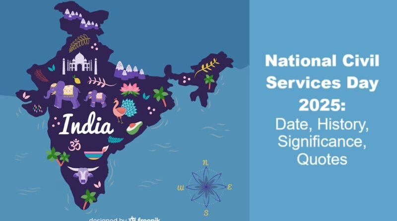 National Civil Services Day 2025: Date, History, Significance, Quotes