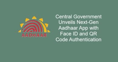 Central Government Unveils Next-Gen Aadhaar App with Face ID and QR Code Authentication
