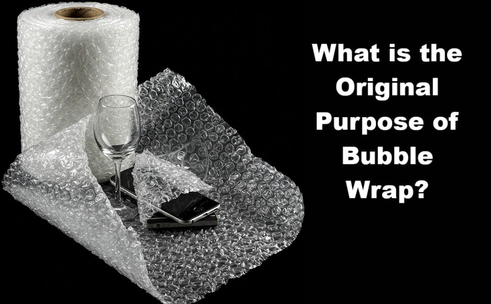 What is the Original Purpose of Bubble Wrap?