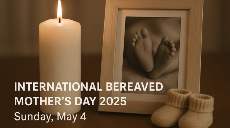 International Bereaved Mother’s Day 2025