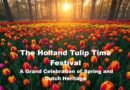 The Holland Tulip Time Festival