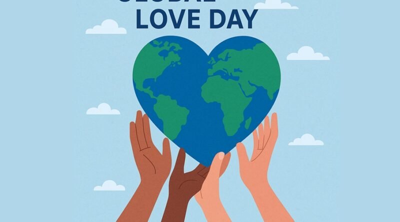 Global Love Day (May 1st): Captions, Quotes & Speech Ideas