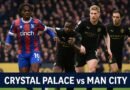 Crystal Palace vs Man City