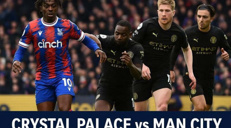Crystal Palace vs Man City