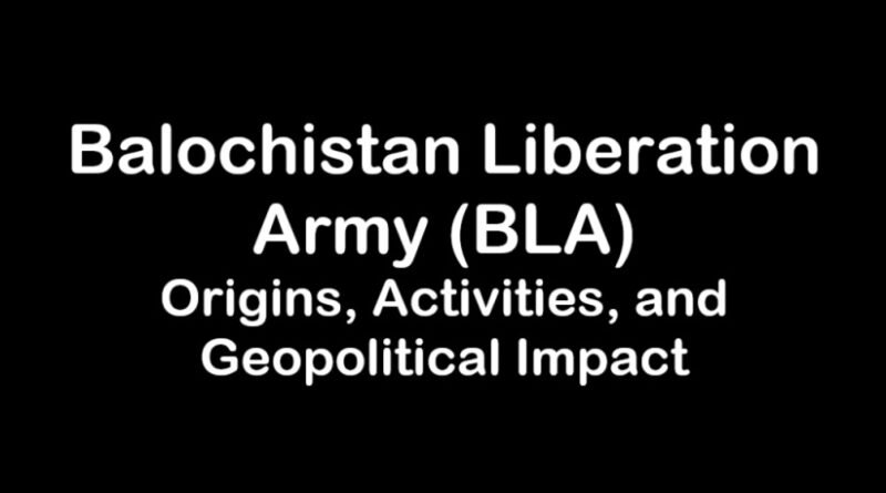 Balochistan Liberation Army (BLA): Origins, Activities, and Geopolitical Impact