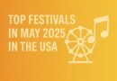 Top Festivals in May 2025 in the USA