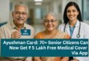 Ayushman Vay Vandana Card: How Senior Citizens Aged 70+ Can Get ₹5 Lakh Free Medical Cover via App