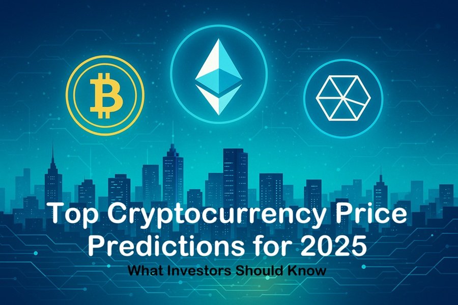 Top Cryptocurrency Price Predictions for 2025: What Investors Should Know