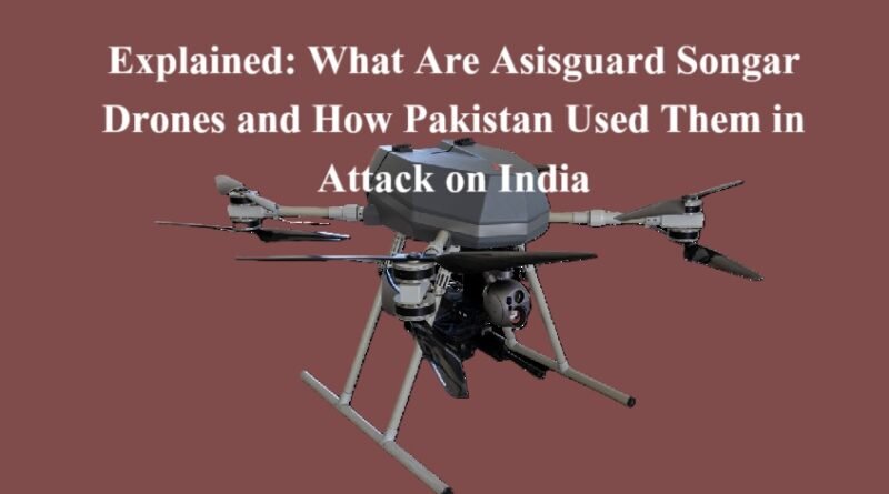 Explained: What Are Asisguard Songar Drones and How Pakistan Used Them in Attack on India