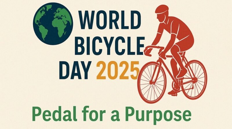 World Bicycle Day 2025: Pedal for a Purpose