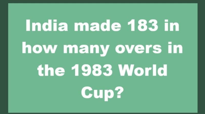 India made 183 in how many overs in the 1983 World Cup?