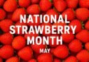 National Strawberry Month USA – Celebrate in May