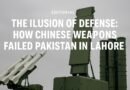 How Chinese Weapons Failed Pakistan in Lahore